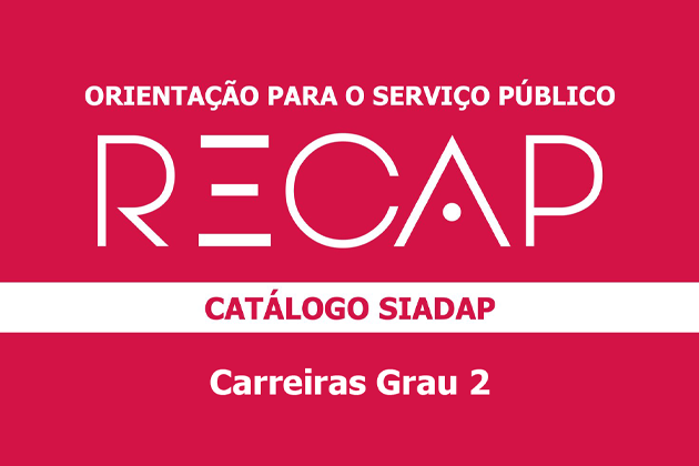 ReCAP: Orientação para o Serviço Público - Carreiras Grau 2
